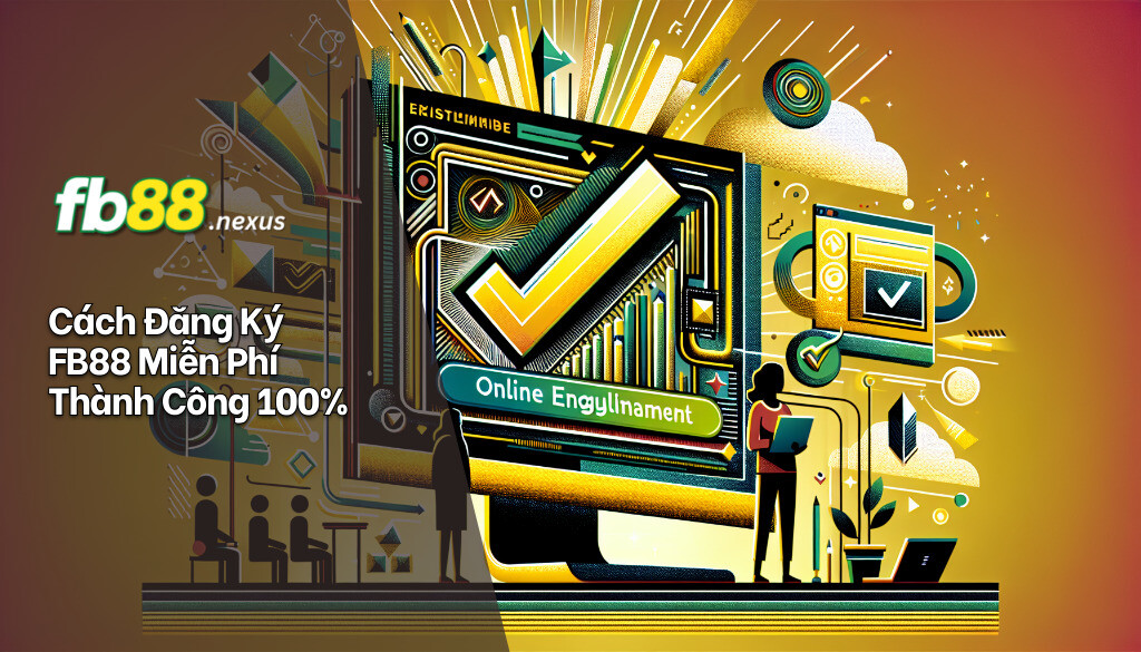 Cách đăng ký FB88 miễn phí thành công 100%